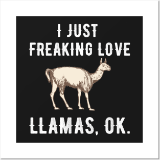 I just freaking love llamas ok Posters and Art